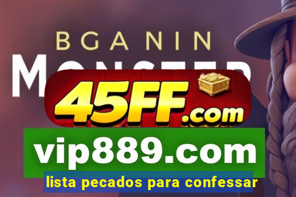 lista pecados para confessar